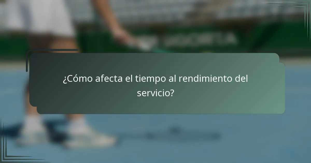 ¿Cómo afecta el tiempo al rendimiento del servicio?