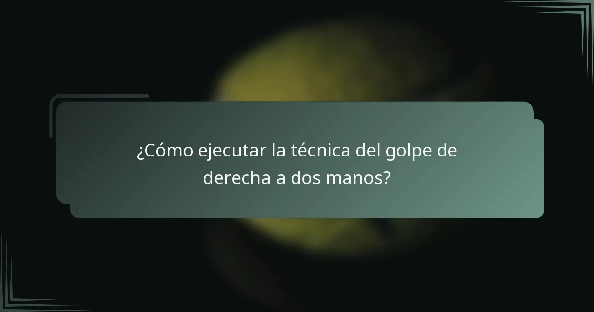 ¿Cómo ejecutar la técnica del golpe de derecha a dos manos?
