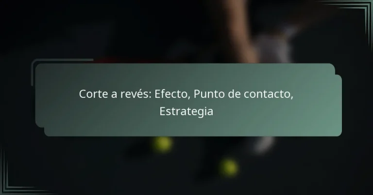 Corte a revés: Efecto, Punto de contacto, Estrategia