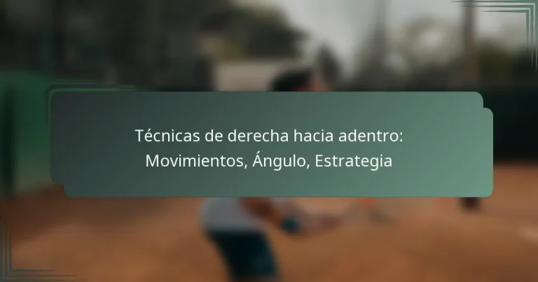 Técnicas de derecha hacia adentro: Movimientos, Ángulo, Estrategia